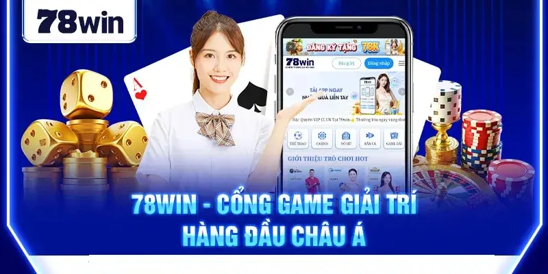 Các Sản Phẩm Cá Cược Tại 78win