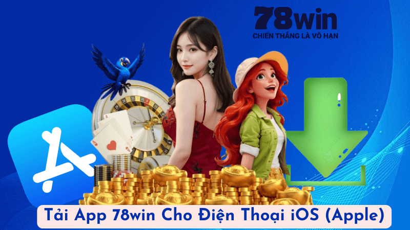 Tải App 78win Cho Điện Thoại iOS (Apple)