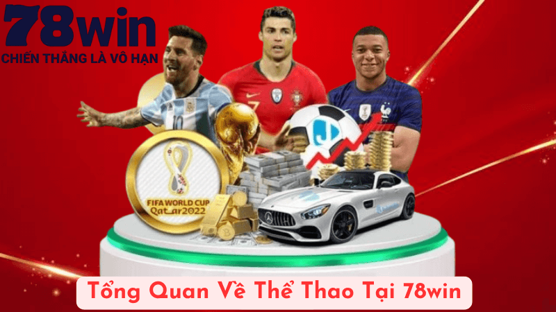 Tổng Quan Về Thể Thao Tại 78win