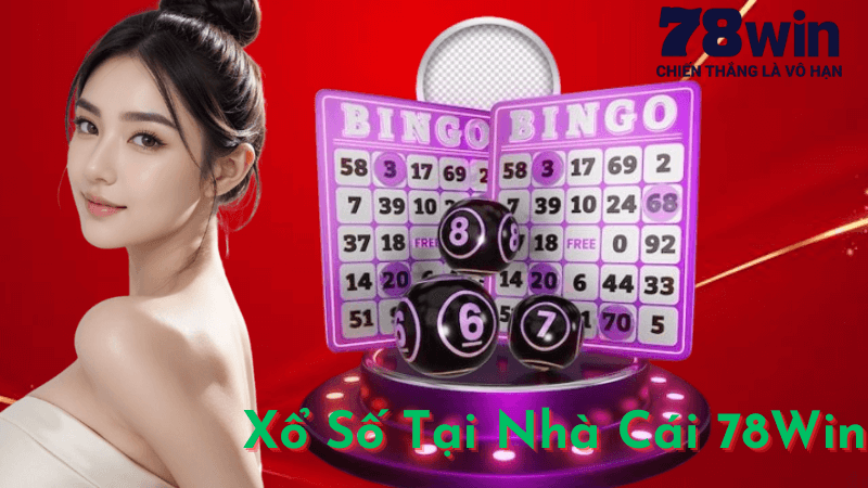 Chuyên Mục Xổ Số Tại Nhà Cái 78win